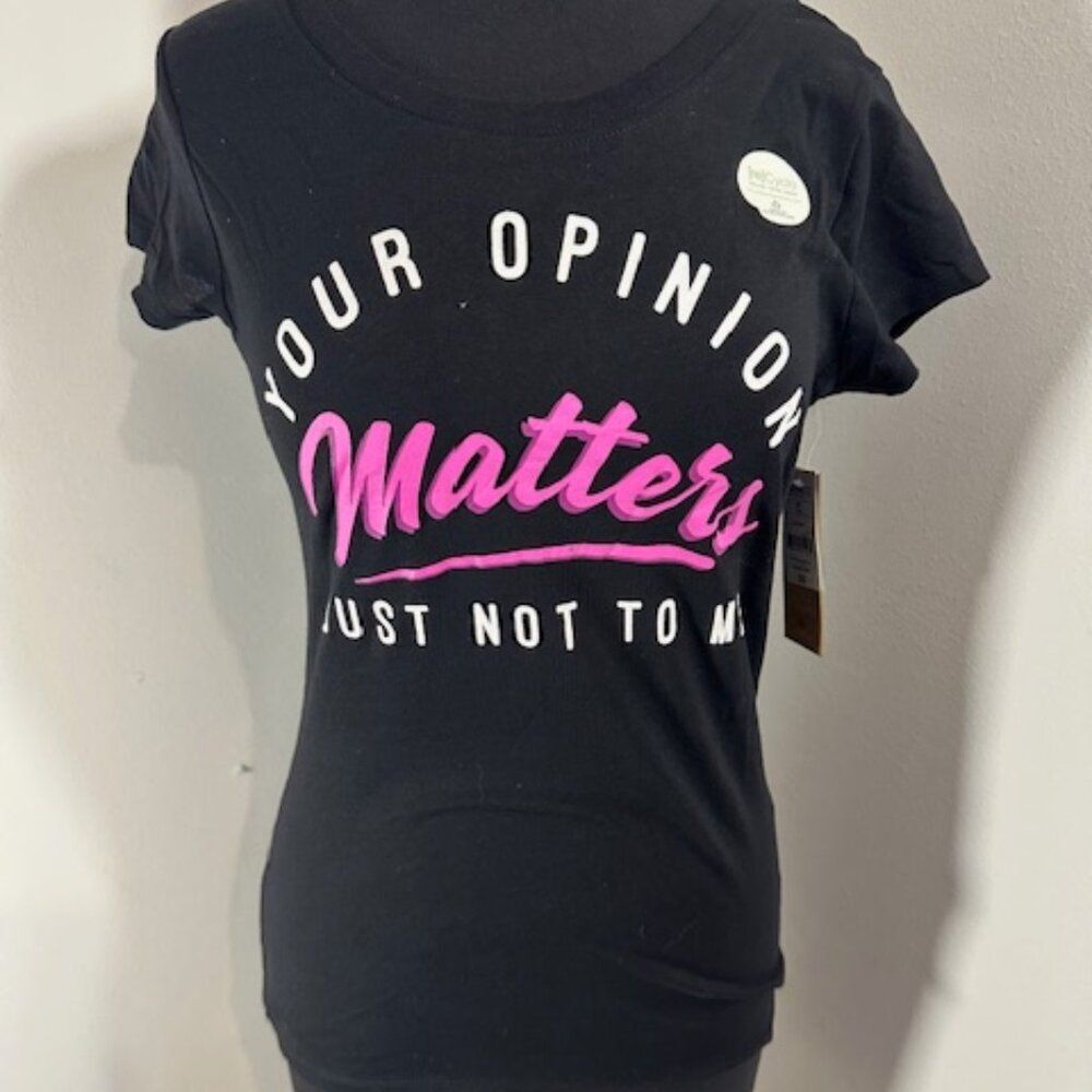 "Your Opinion Matters Just not to ME" Graphic Tee   8304  Juniors Medium 7-9 new